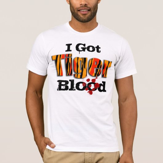 Ik heb Tiger Blood T-Shirt (Voorkant)