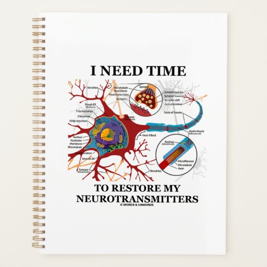 Ik heb tijd nodig om mijn neurotransmitters Humor  Planner (Voorkant)