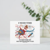Ik heb tijd nodig om mijn neurotransmitters te her briefkaart (Staand voorkant)