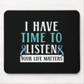 Ik heb tijd om je leven te beluisteren... muismat (Voorkant)