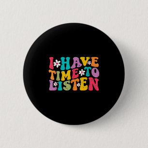 Ik heb tijd om maandelijks te luisteren naar zelfm ronde button 5,7 cm