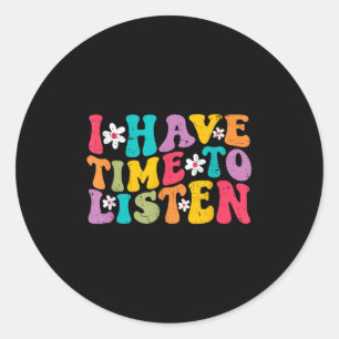 Ik heb tijd om maandelijks te luisteren naar zelfm ronde sticker
