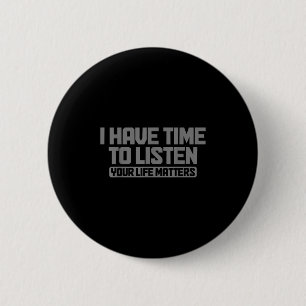 Ik heb tijd om naar je geestelijke gezondheid te l ronde button 5,7 cm