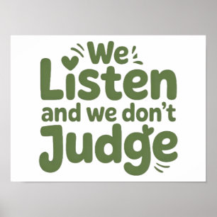 IK HEB TIJD OM TE LUISTEREN, JE LEVEN IS BELANGRIJ POSTER