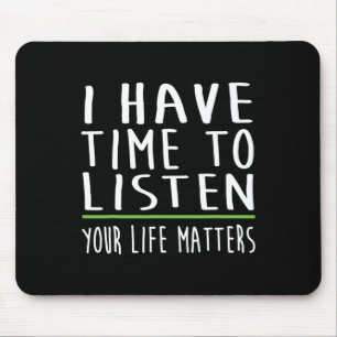 Ik heb tijd om te luisteren naar het bewustzijn va muismat