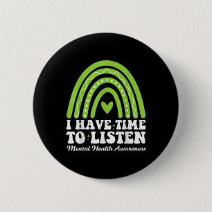 Ik heb tijd om te luisteren naar mentale gezondhei ronde button 5,7 cm