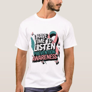 Ik heb tijd om te luisteren naar preventiebewustzi t-shirt