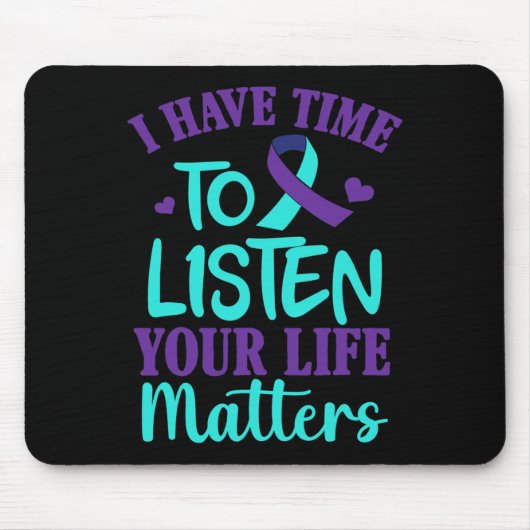 Ik heb tijd om te luisteren naar zelfmoord bewustz muismat (Voorkant)