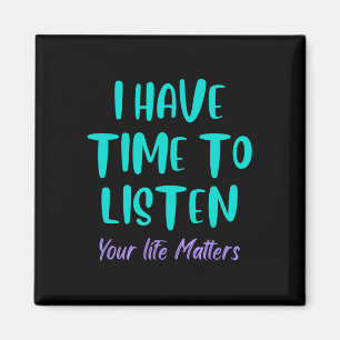 Ik heb tijd om te luisteren naar zelfmoordpreventi magneet