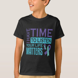 Ik heb tijd om te luisteren naar zelfmoordprobleme t-shirt