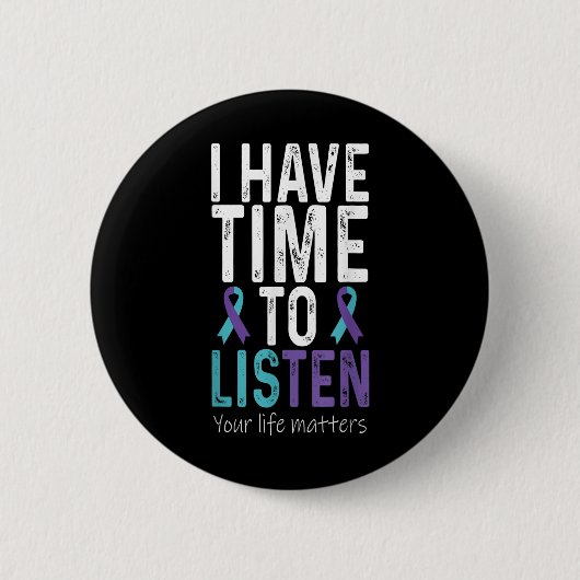 Ik Heb Tijd Om Te Luisteren - Suïcidepreventie Bew Ronde Button 5,7 Cm (Voorkant)