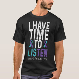Ik heb tijd om te luisteren - zelfmoordpreventie A T-shirt