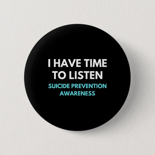 Ik heb tijd om zelfmoordpreventie te horen ronde button 5,7 cm (Voorkant)
