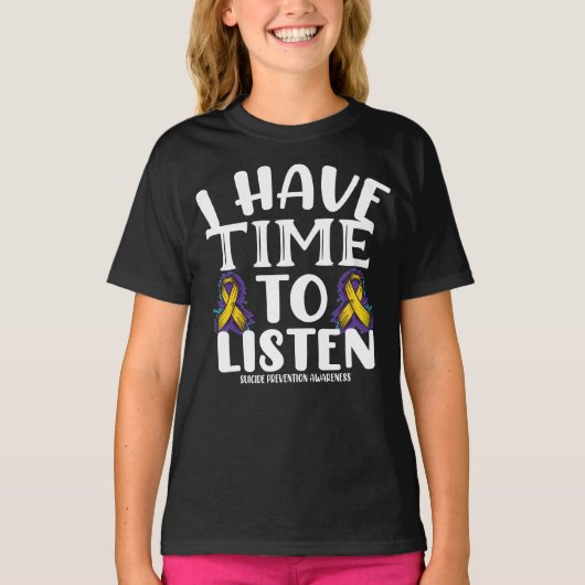 Ik heb tijd om zelfmoordpreventie te horen t-shirt (Voorkant)