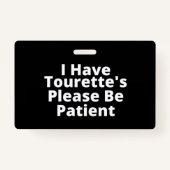 Ik heb Tourette's, wees geduldig. Badge (Voorkant)