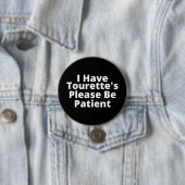 Ik heb Tourette's, wees geduldig. Ronde Button 7,6 Cm (In situ)