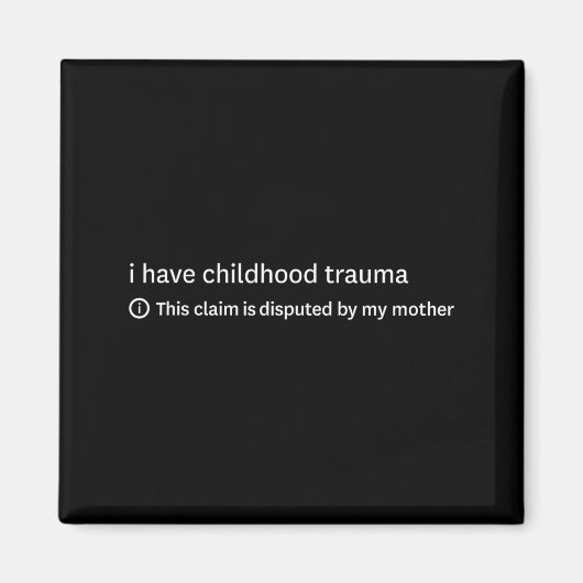 Ik heb trauma uit mijn kindertijd Deze bewering is Magneet (Voorkant)