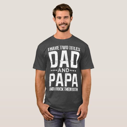 Ik heb twee artikelen over papa en Papa Funny Fath T-shirt (Voorkant volledig)