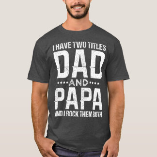 Ik heb twee artikelen over papa en Papa Funny Fath T-shirt