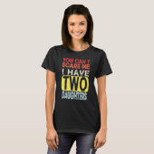 Ik heb twee dochters... t-shirt (Voorkant volledig)