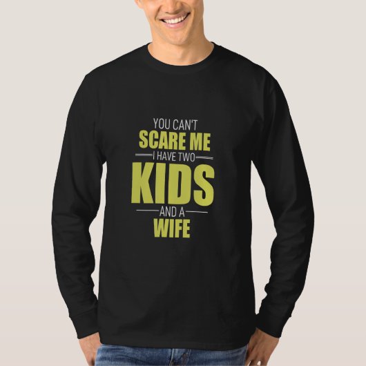 Ik heb twee Kinderen en een vrouw Pop Pa. T-shirt (Voorkant)