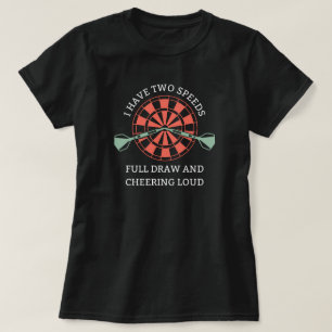 Ik heb twee snelheden   Boogschieten Mom T-shirt