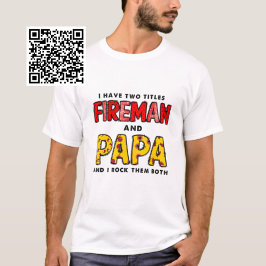 Ik heb twee titel brandweerman en papa t-shirt