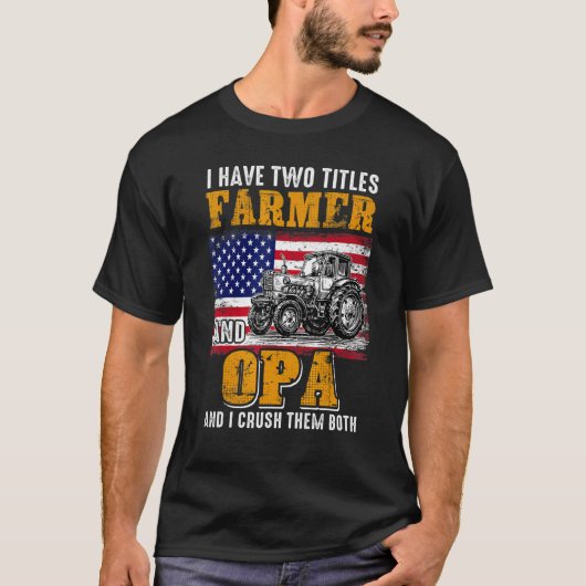 Ik heb twee titels boer opa boer Vaderdag T-shirt (Voorkant)