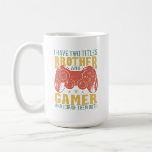 Ik heb twee titels, broer en gamer, grappige gamer koffiemok