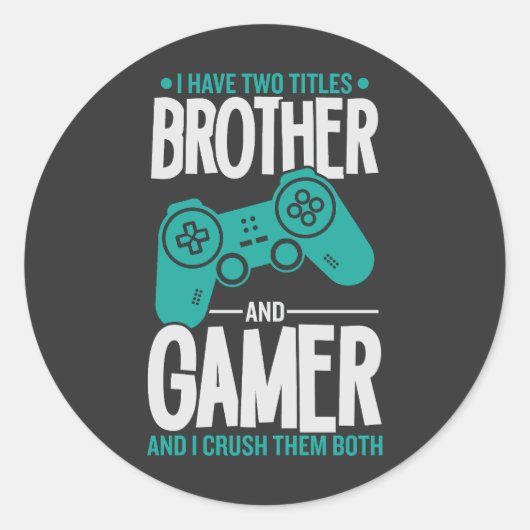 Ik heb twee titels, broer en gamer, grappige gamer ronde sticker (Voorkant)