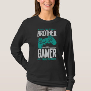 Ik heb twee titels, broer en gamer, grappige gamer t-shirt