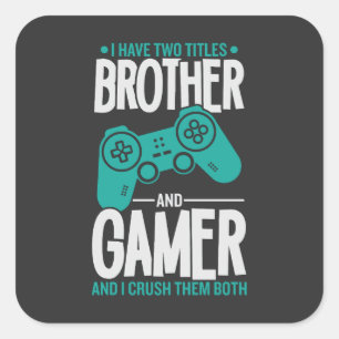 Ik heb twee titels, broer en gamer, grappige gamer vierkante sticker
