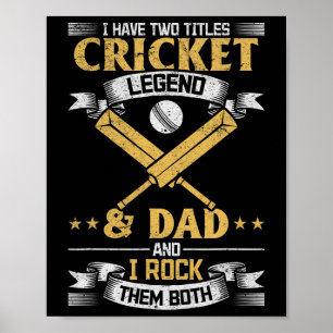 Ik heb twee titels Cricket Legende en Vader Cricke Poster