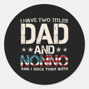 Ik heb twee titels: Dad en Nonno US Flag Father's Ronde Sticker