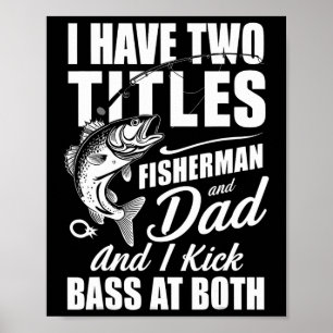 Ik heb twee titels Fisherman Dad B Gevist - Vader Poster