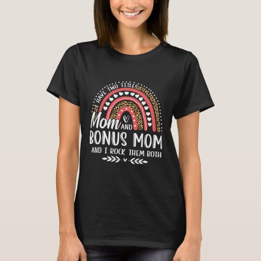 Ik heb twee titels mam Bonus mam Moederdag Leopa T-shirt (Voorkant)