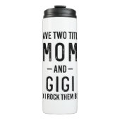 Ik heb twee titels mam en Gigi Mam Birthday Gift Thermosbeker (Voorkant)