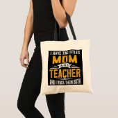 Ik heb twee titels mam en leraar Moederdag Tote Bag (Voorkant (product))