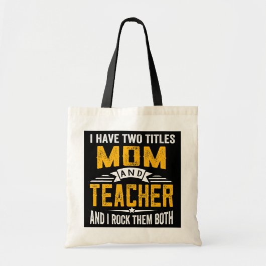 Ik heb twee titels mam en leraar Moederdag Tote Bag (Voorkant)
