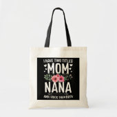 Ik heb twee titels mam en nana Moederdag cadeaus Tote Bag (Voorkant)
