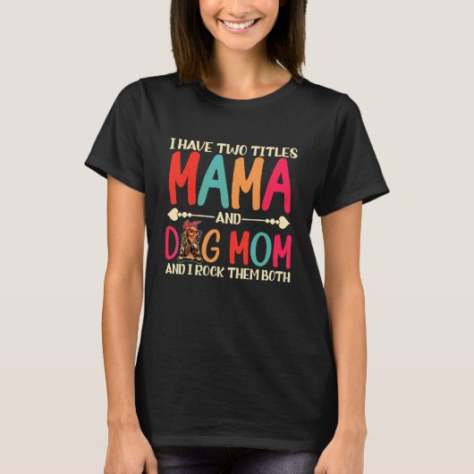 Ik heb twee titels mama en Cocker Spaniel Dog mama T-shirt (Voorkant)