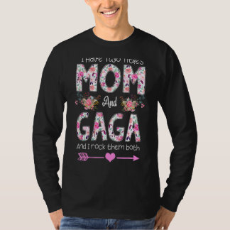 Ik heb twee titels mama en Gaga Floral Moederdag T-shirt