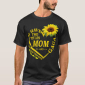 Ik heb twee titels: mama en Gaga Moederdag T-shirt (Voorkant)