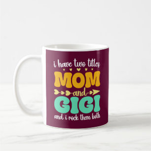 Ik heb twee titels mama en Gigi Funny Moederdag Koffiemok