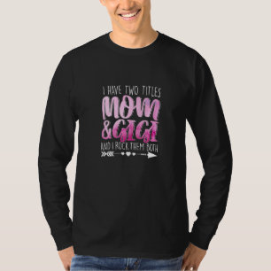 Ik heb twee titels mama en Gigi oma Granny Mummy P T-shirt