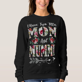 Ik heb twee titels mama en mama D Trui
