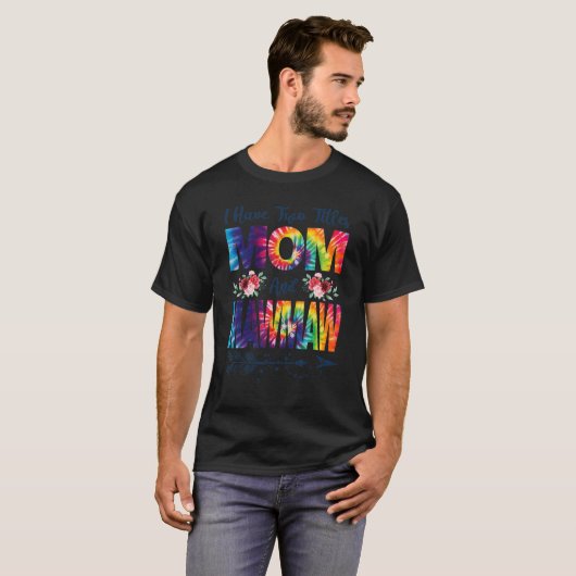 Ik heb twee titels: mama en Mawmaw Best Mawmaw Mot T-shirt (Voorkant volledig)