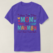 Ik heb twee titels: mama en Mawmaw vrouwen Floral  T-shirt (Design voorkant)