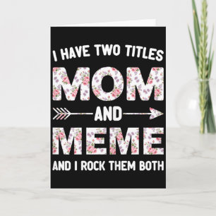 Ik heb twee titels mama en meme bloem bloemisterij kaart