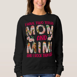Ik heb twee titels: mama en Mimi en ik gooi ze in Trui
